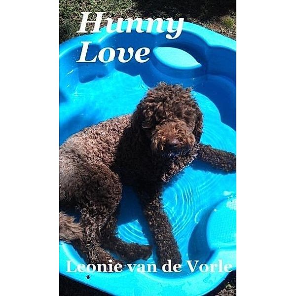 Hunny Love (WINNIE AND HUNNY SPEAK, #3), Leonie van de Vorle