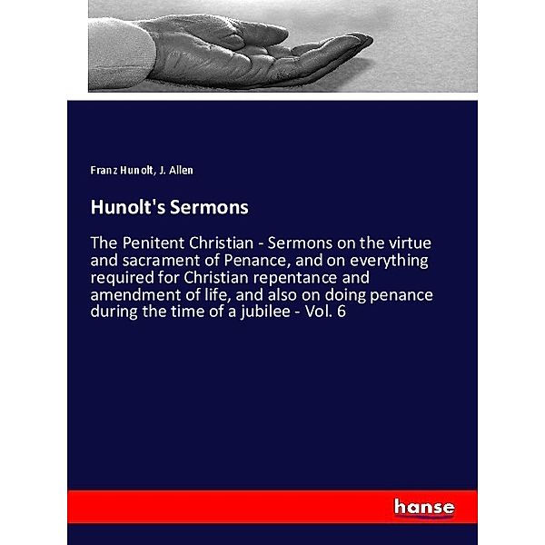 Hunolt's Sermons, Franz Hunolt, J. Allen
