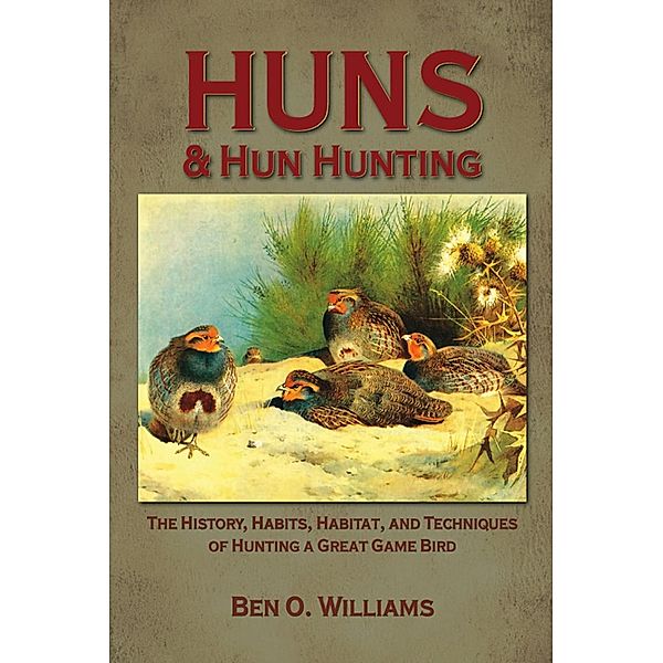 Huns & Hun Hunting, Ben O. Williams