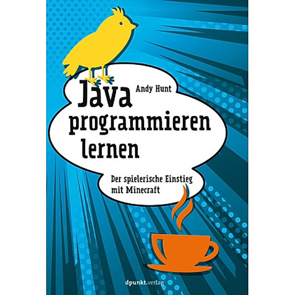 Hunt, A: Java programmieren lernen, Andy Hunt