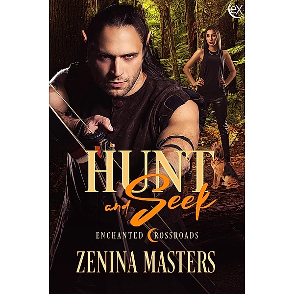 Hunt and Seek (Enchanted Crossroads, #3) / Enchanted Crossroads, Zenina Masters