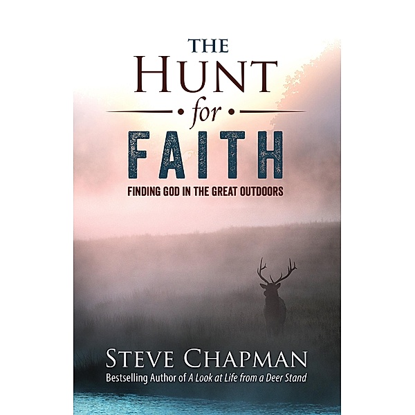 Hunt for Faith, Steve Chapman