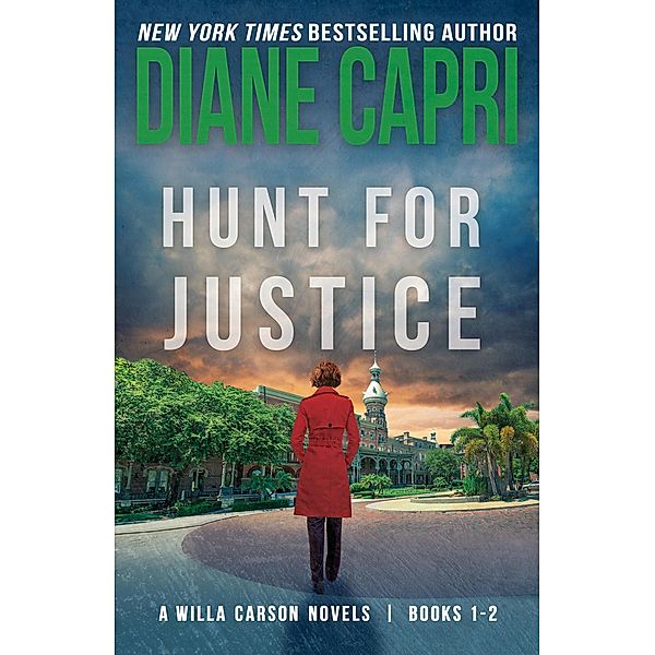 Hunt for Justice: Judge Willa Carson Books 1-2, Diane Capri