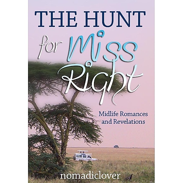 Hunt for Miss Right / Vistas New, Nomadiclover