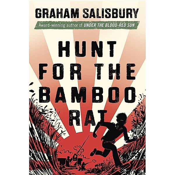 Hunt for the Bamboo Rat / Prisoners of the Empire Series, Graham Salisbury
