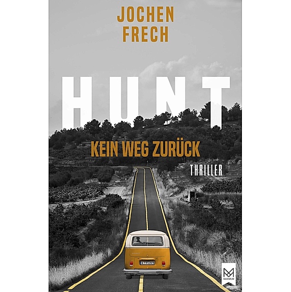 HUNT - Kein Weg zurück, Jochen Frech