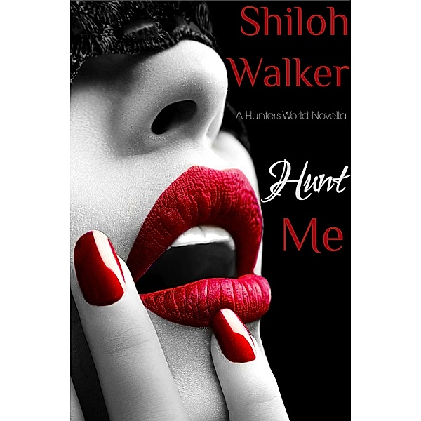 Hunt Me / Shiloh Walker, Shiloh Walker