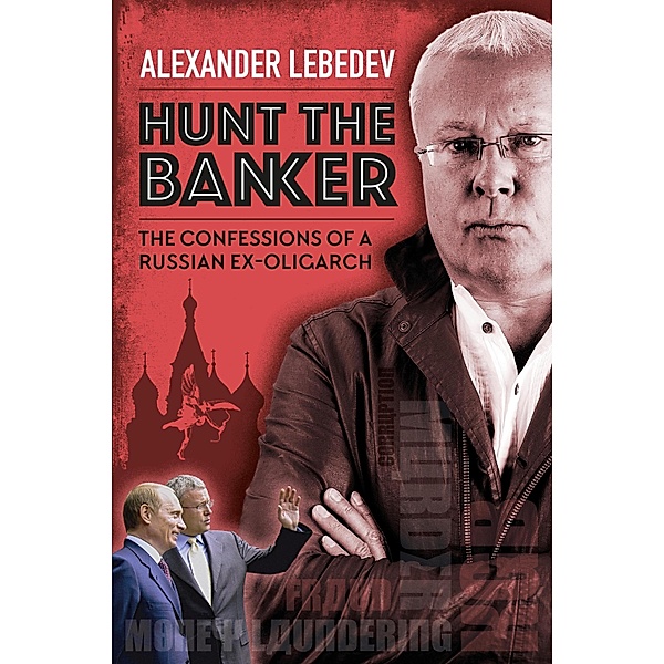 Hunt the Banker, Alexander Lebedev