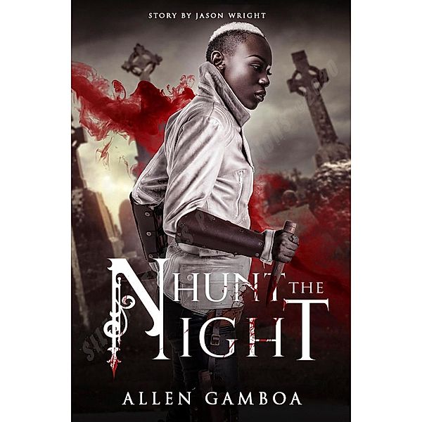 Hunt The Night, Jason Wright, Allen Gamboa