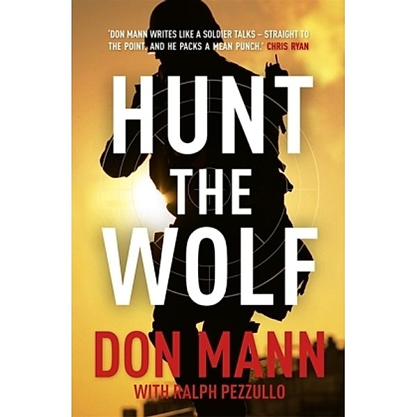 Hunt the Wolf, Don Mann, Ralph Pezzullo