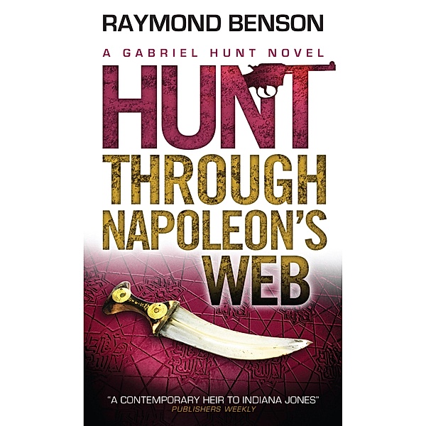 Hunt through Napoleon's Web / Gabriel Hunt Bd.6, Raymond Benson