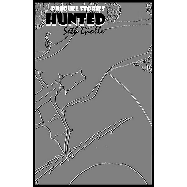 Hunted, Seth Giolle