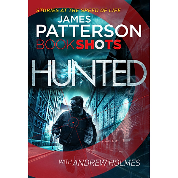 Hunted, James Patterson, Andrew Holmes
