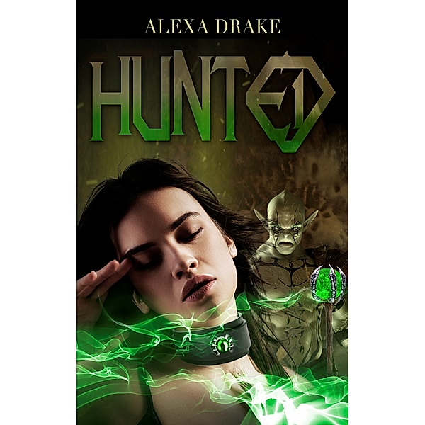 Hunted, Alexa Drake