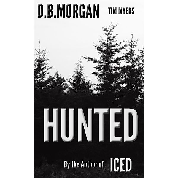 Hunted, Db Morgan, Tim Myers