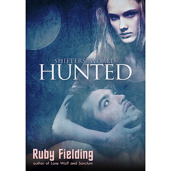 Hunted: A Shifters' World Novella / Shifters' World, Ruby Fielding