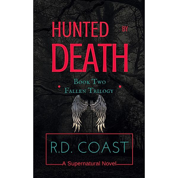 Hunted by Death (The Fallen Trilogy, #2) / The Fallen Trilogy, R. D. Coast