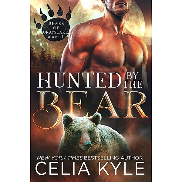 Hunted by the Bear (Bears of Grayslake) / Bears of Grayslake, Celia Kyle