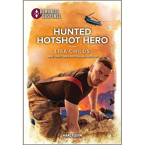 Hunted Hotshot Hero / Hotshot Heroes Bd.10, Lisa Childs