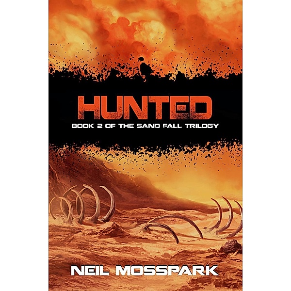 Hunted (Sand Fall, #2), Neil Mosspark