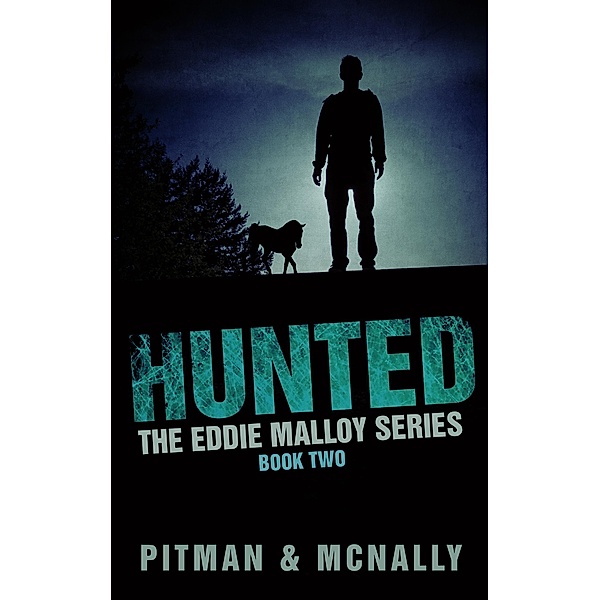 Hunted (The Eddie Malloy series, #2) / The Eddie Malloy series, Joe McNally, Richard Pitman
