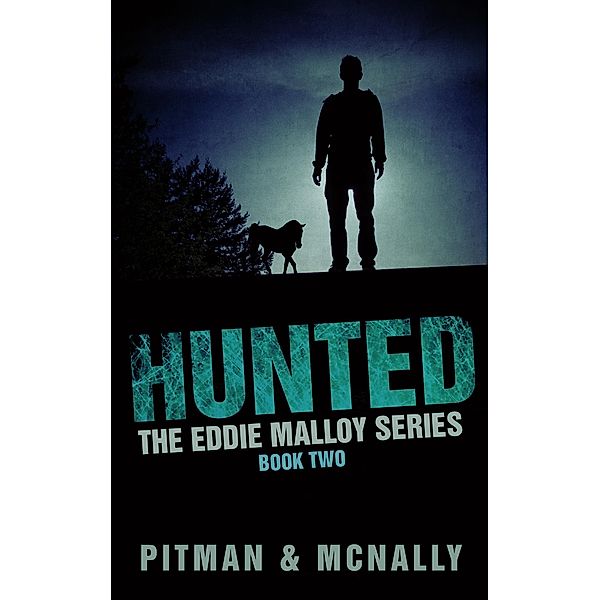 Hunted (The Eddie Malloy series, #2) / The Eddie Malloy series, Joe McNally, Richard Pitman