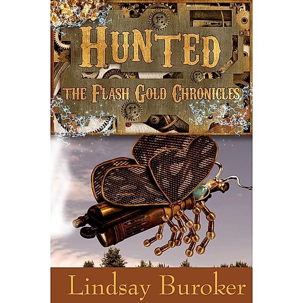 Hunted (The Flash Gold Chronicles, #2) / Lindsay Buroker, Lindsay Buroker