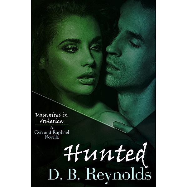 Hunted / Vampires of America, D. B. Reynolds