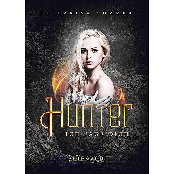 Hunter: 1 Hunter - Ich jage dich, Katharina Sommer