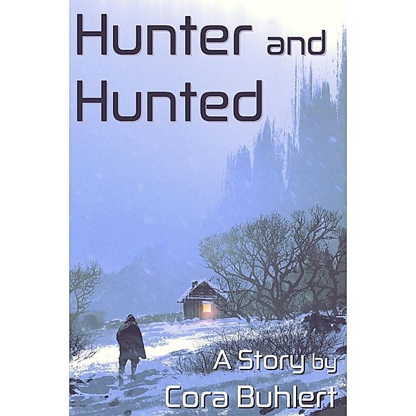 Hunter and Hunted (In Love and War, #13) / In Love and War, Cora Buhlert
