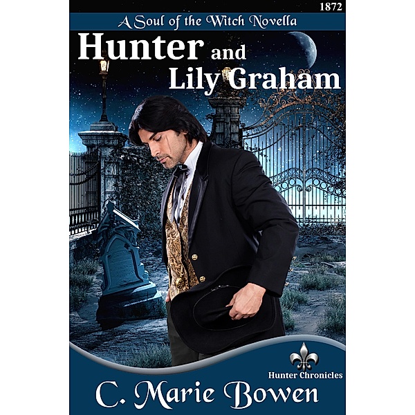 Hunter and Lily Graham (Hunter Chronicles) / Hunter Chronicles, C. Marie Bowen