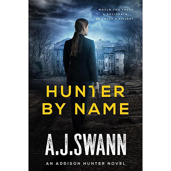 Hunter By Name (An Addison Hunter Novel) / An Addison Hunter Novel, Ann B Harrison