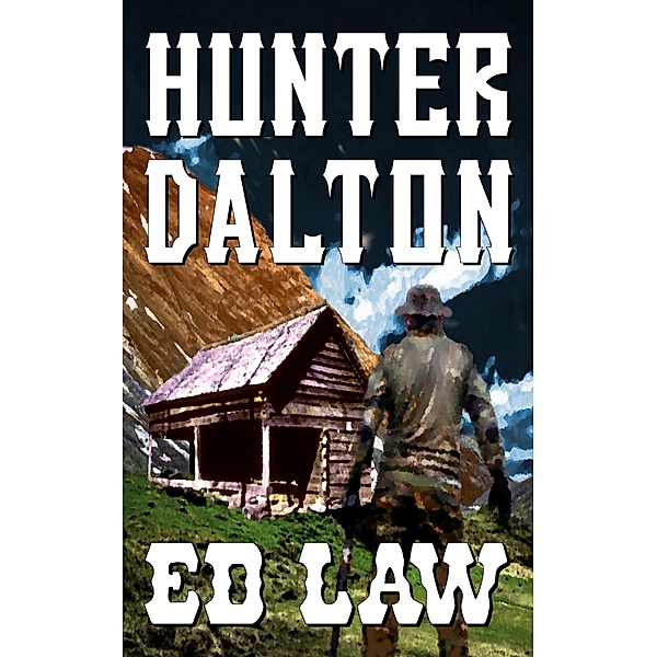 Hunter Dalton (The Dalton Series, #5) / The Dalton Series, Ed Law