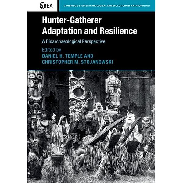 Hunter-Gatherer Adaptation and Resilience