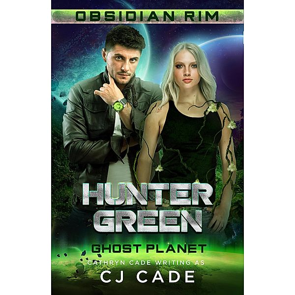 Hunter Green (Obsidian Rim, #9) / Obsidian Rim, Cathryn Cade