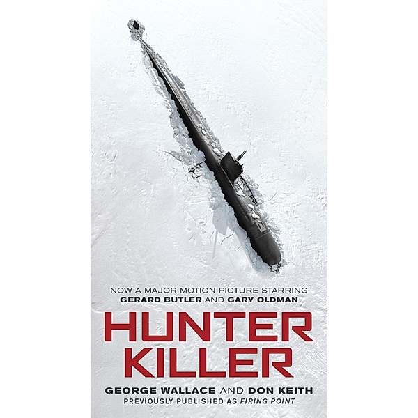 Hunter Killer (Movie Tie-In), George Wallace, Don Keith