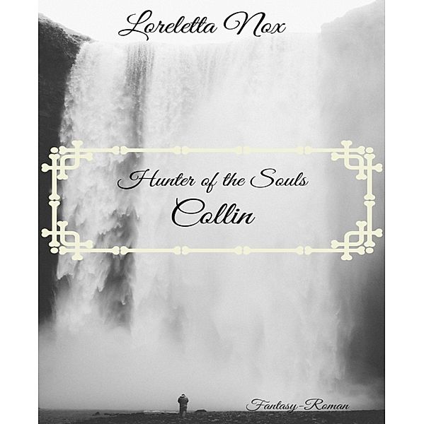 Hunter of the Souls - Collin, Loreletta Nox