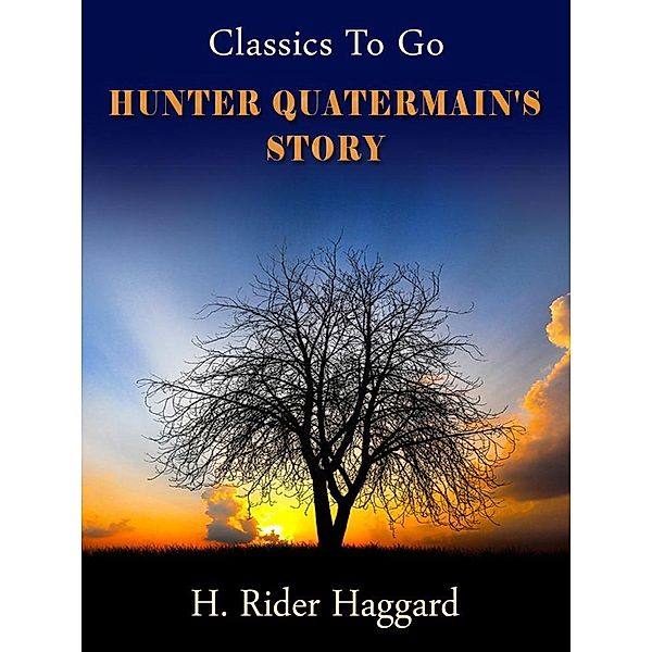 Hunter Quatermain's Story, H. Rider Haggard