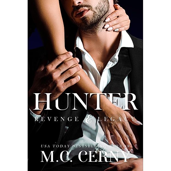 Hunter (Revenge & Legacy, #1) / Revenge & Legacy, M. C. Cerny