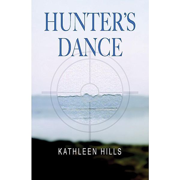 Hunter's Dance / John McIntire Mysteries Bd.2, Kathleen Hills