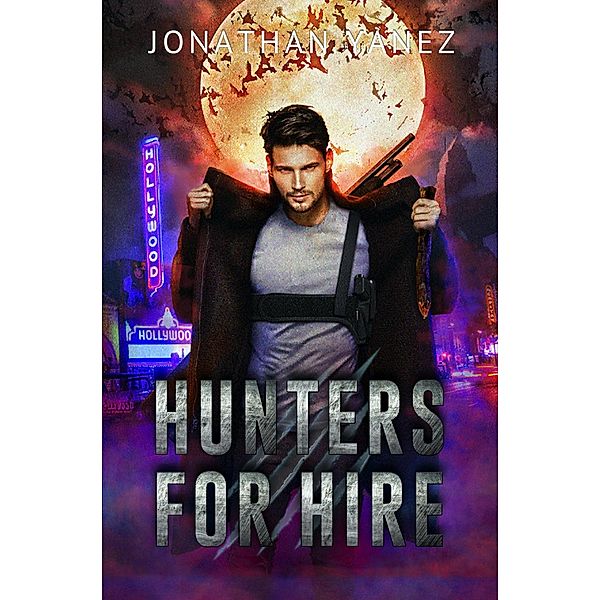 Hunters for Hire / Hunters for Hire, Jonathan Yanez