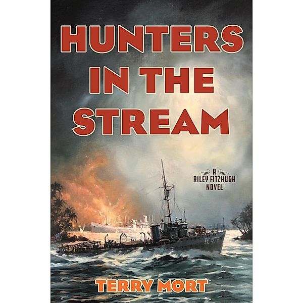 Hunters in the Stream / The Riley Fitzhugh Novels Bd.4, Terry Mort