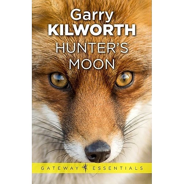 Hunter's Moon / Gateway Essentials, Garry Kilworth