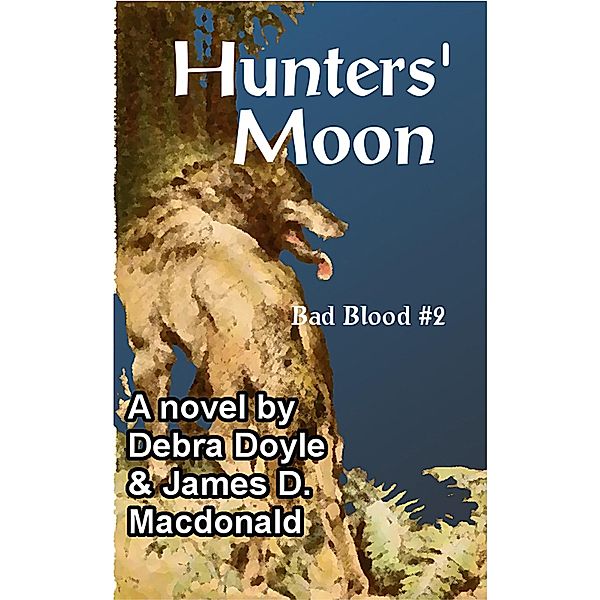 Hunters' Moon / James D. Macdonald, James D. MacDonald