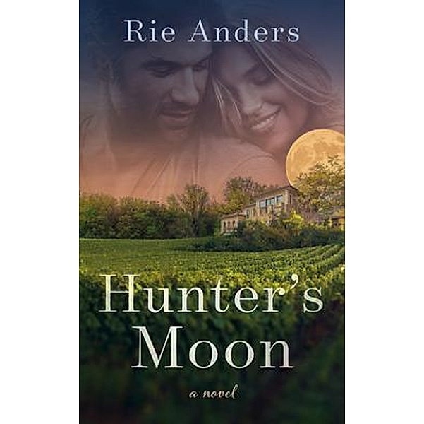 Hunter's Moon / Rie Anders - Author, Rie Anders