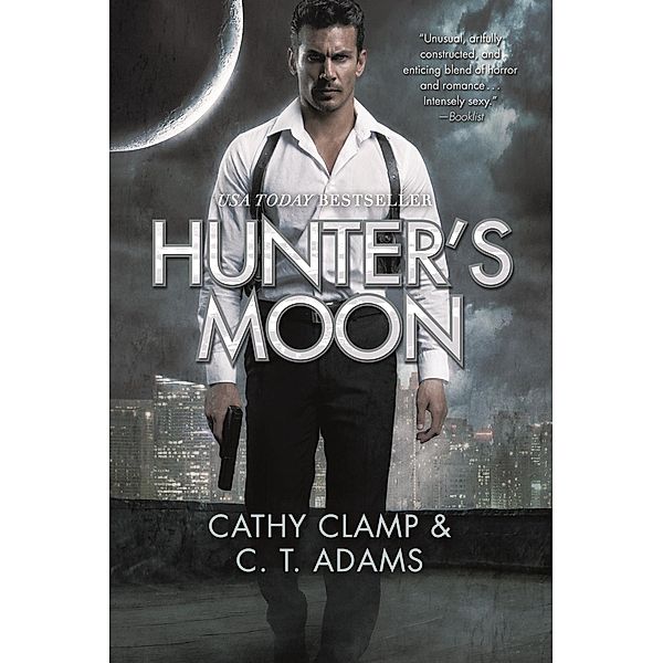 Hunter's Moon / Tales of the Sazi Bd.1, Cathy Clamp, C. T. Adams