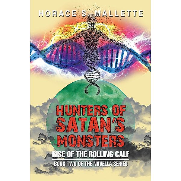 Hunters of Satan'S Monsters, Horace S. Mallette