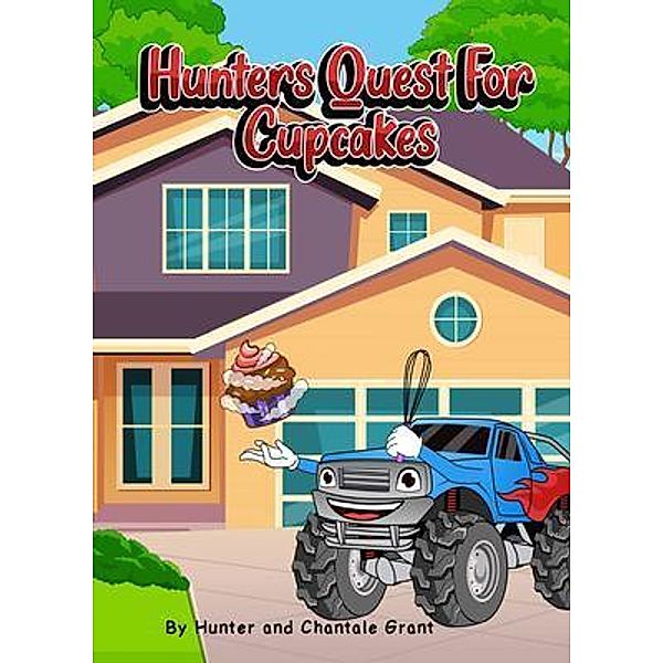 Hunters Quest for Cupcakes, Hunter Grant, Grant