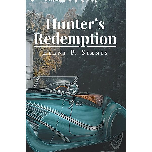 Hunter's Redemption / Fulton Books, Inc., Eleni P Sianis