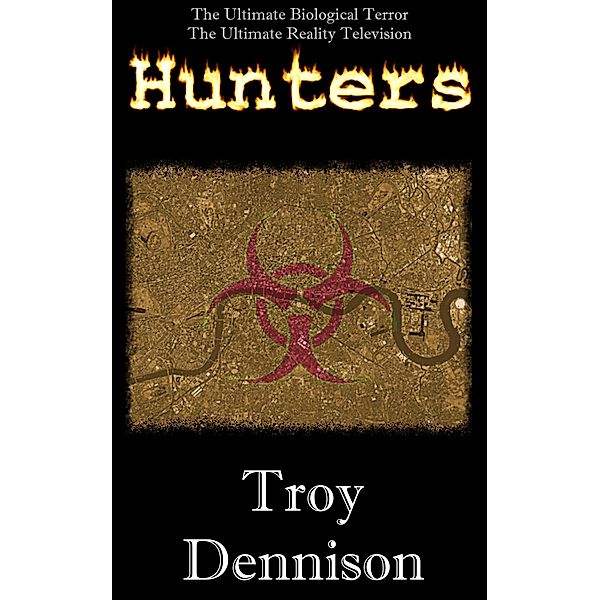 Hunters / Troy Dennison, Troy Dennison